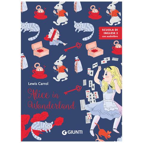 Lewis Carroll - Alice in Wonderland. Ediz. a colori. Con audiolibro - Foto 1