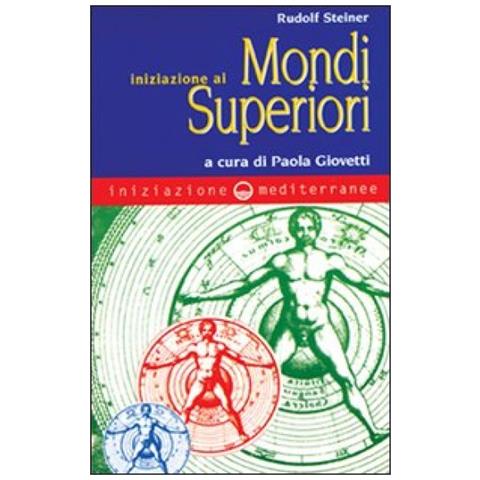 Rudolf Steiner - Iniziazione ai mondi superiori - Foto 4