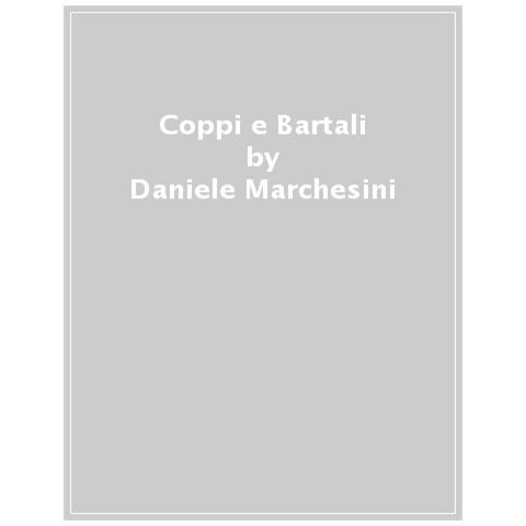 Daniele Marchesini - Coppi E Bartali - Foto 1