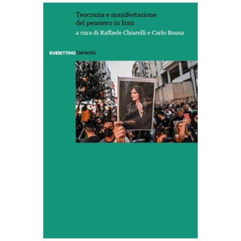 Raffaele Chiarelli - Teocrazia e manifestazione del pensiero in Iran - Foto 1