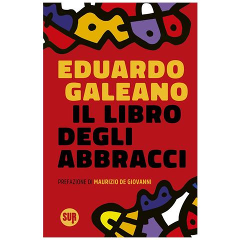 Eduardo Galeano - Il libro degli abbracci - Foto 1