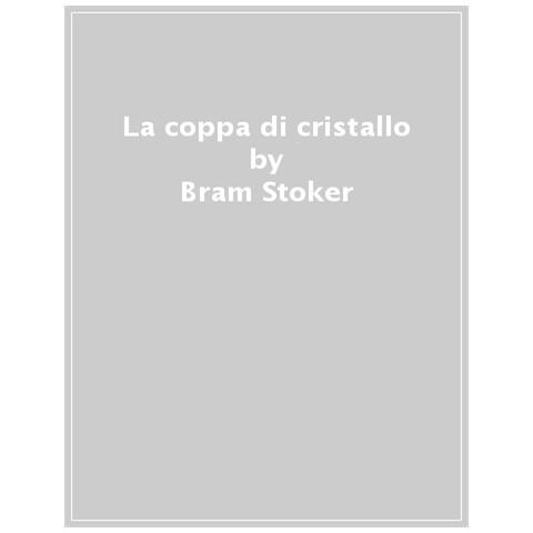 Bram Stoker - La Coppa Di Cristallo - Foto 1