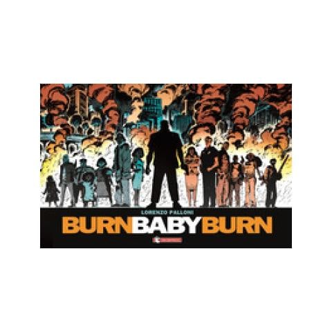 Lorenzo Palloni - Burn Baby Burn - Foto 1