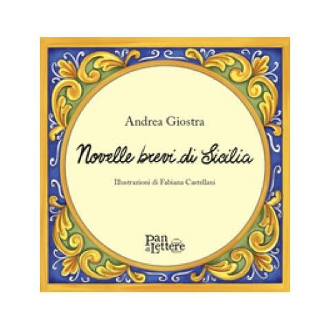 Andrea Giostra - Novelle Brevi Di Sicilia - Foto 1