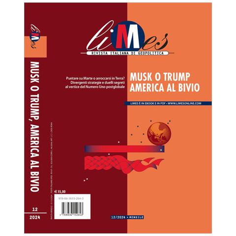 Limes. Rivista Italiana Di Geopolitica (2024). Vol. 12: Musk O Trump, America Al Bivio - Foto 1