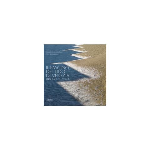 Daniela Simionato-Putz - Il fascino del Lido di Venezia. Itinerari nel verde - Foto 1