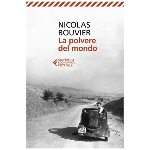 Nicolas Bouvier - La Polvere Del Mondo - Foto 2