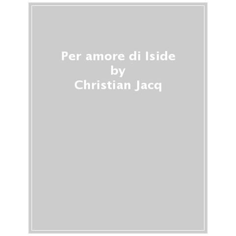 Christian Jacq - Per Amore Di Iside - Foto 1