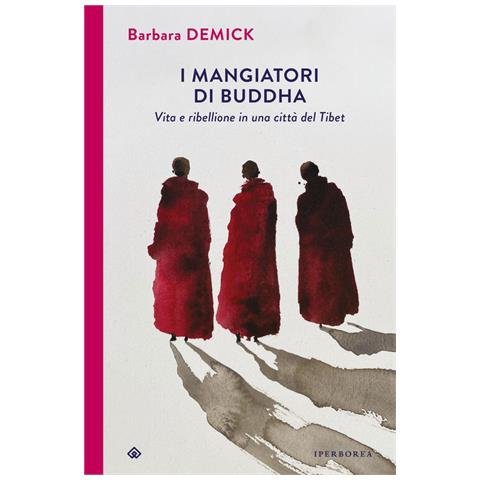 Barbara Demick - I mangiatori di Buddha. Vita e ribellione in una città del Tibet - Foto 1