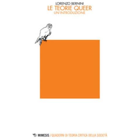 Lorenzo Bernini - Le Teorie Queer. Un'introduzione - Foto 1