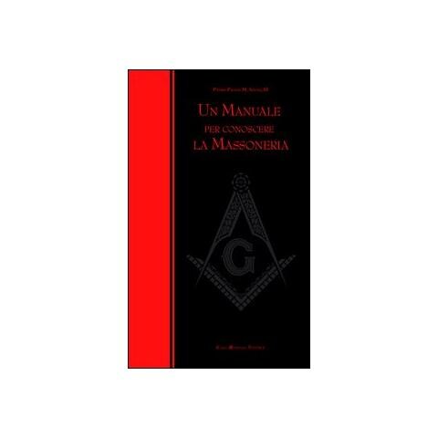 Paolo M. Siano - Un manuale per conoscere la massoneria - Foto 1