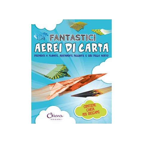 Catherine Ard - Fantastici aerei di carta. Preparati a planate, avvitamenti, picchiate e giri della morte! Ediz. illustrata. Con gadget - Foto 1
