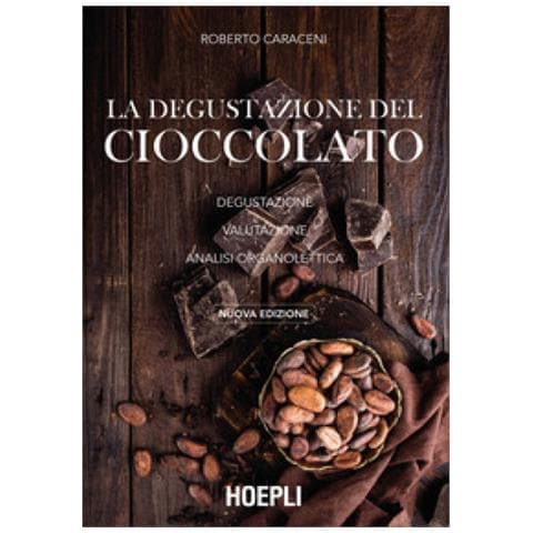 Roberto Caraceni - La Degustazione Del Cioccolato. Degustazione. Valutazione. Analisi Organolettica. Nuova Ediz. - Foto 2