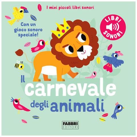 Marion Billet - Il Carnevale Degli Animali. Saint-saëns. I Miei Piccoli Libri Sonori. Ediz. A Colori - Foto 2