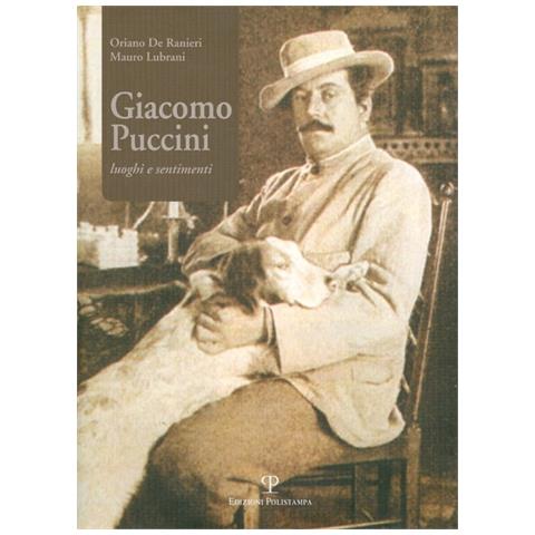 Oriano De Ranieri - Giacomo Puccini. Luoghi e sentimenti. Con CD Audio - Foto 2
