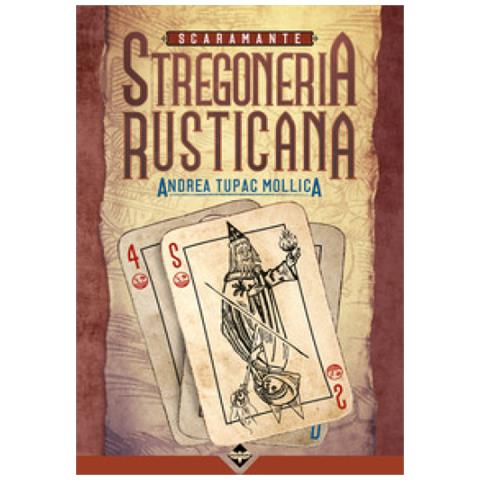 Andrea Tupac Mollica - Scaramante. Stregoneria Rusticana! - Foto 1
