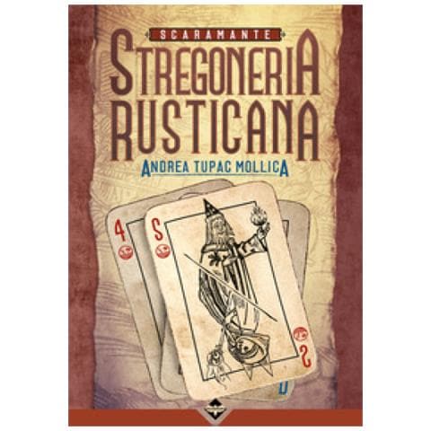 Andrea Tupac Mollica - Scaramante. Stregoneria Rusticana! - Foto 2