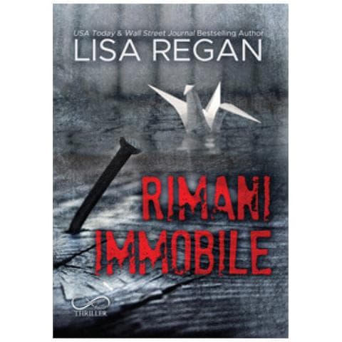 Lisa Regan - Rimani Immobile. Jocelyn Rush. Vol. 1 - Foto 1