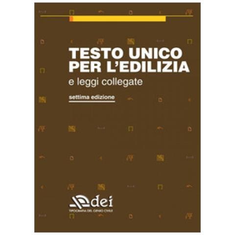Testo Unico Per L'edilizia E Leggi Collegate - Foto 1