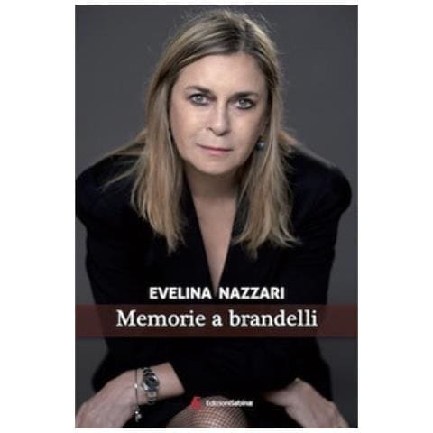 Maria Evelina Buffa Nazzari - Memorie A Brandelli - Foto 1
