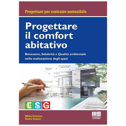 Mirko Giuntini - Progettare il comfort abitativo. Benessere, salubrità e qualità ambientale nella realizzazione degli spazi - Foto 1