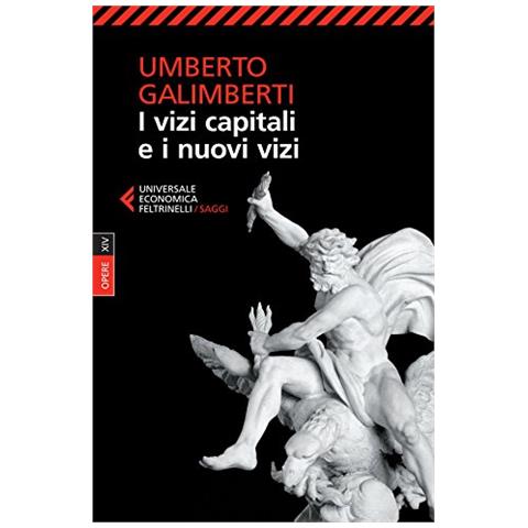 Umberto Galimberti - Opere. Vol. 14: I vizi capitali e i nuovi vizi - Foto 2