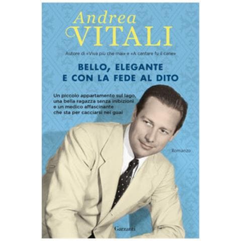 Andrea Vitali - Bello, Elegante E Con La Fede Al Dito - Foto 1