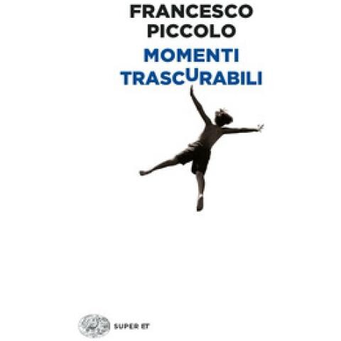 Francesco Piccolo - Momenti Trascurabili. 3. - Foto 1