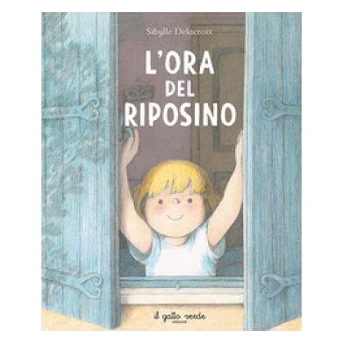 Sibylle Delacroix - L'ora Del Riposino. Ediz. Illustrata - Foto 1