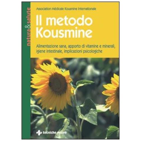 N. Courson - Il metodo Kousmine. Alimentazione sana, apporto di vitamine e minerali, igiene intestinale, implicazioni psicologiche - Foto 2