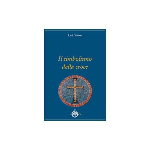 René Guénon - Il simbolismo della croce - Foto 1
