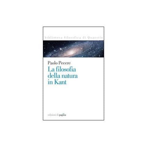 Paolo Pecere - La filosofia della natura in Kant - Foto 1