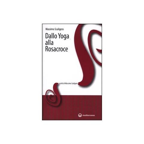 Massimo Scaligero - Dallo yoga alla Rosacroce - Foto 2