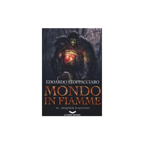 Edoardo Stoppacciaro - Requiem D'acciaio. Mondo In Fiamme - Disponibile dal 11/04/2019 - Foto 2