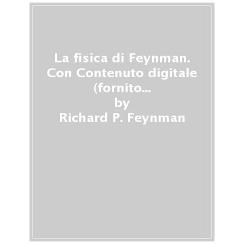 Richard P. Feynman - La fisica di Feynman. Con Contenuto digitale (fornito elettronicamente). Vol. 1: Meccanica, radiazioni, calore - Foto 1
