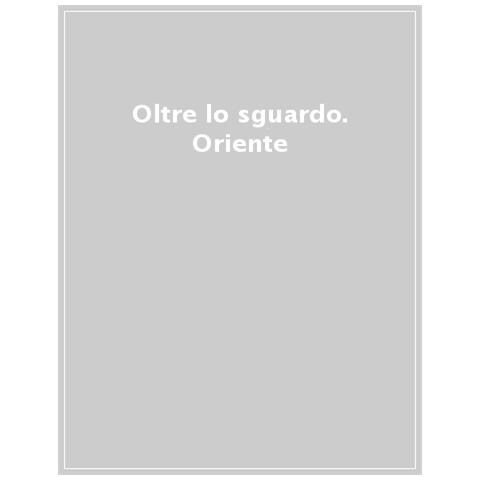 Giovanna D'Aniello - Oltre lo sguardo. La difesa delle sacre immagini-Oriente - Foto 1