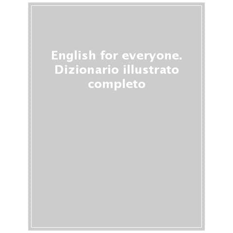 English For Everyone. Dizionario Illustrato Completo. Con File Audio Online - Foto 1