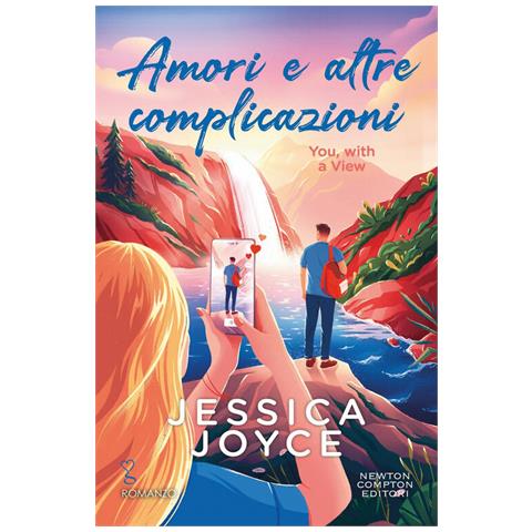 Jessica Joyce - Amori e altre complicazioni. You, with a view - Foto 1