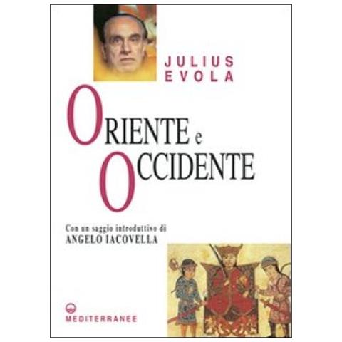 Julius Evola - Oriente e Occidente - Foto 4