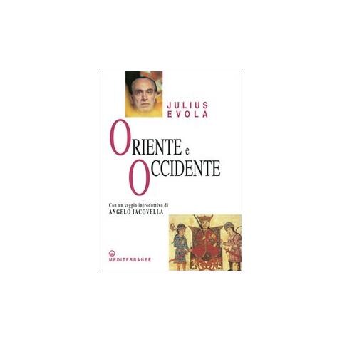Julius Evola - Oriente e Occidente - Foto 2