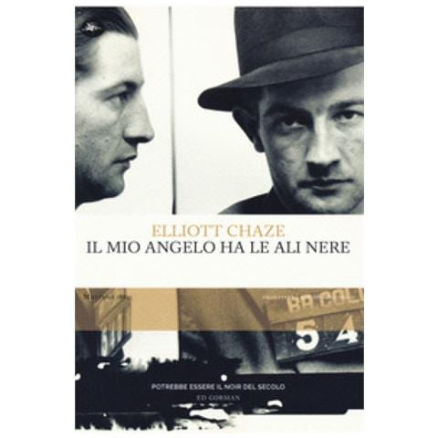 Elliott Chaze - Il Mio Angelo Ha Le Ali Nere - Foto 1