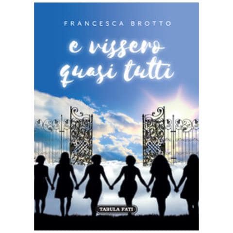 Francesca Brotto - E Vissero Quasi Tutti - Foto 1