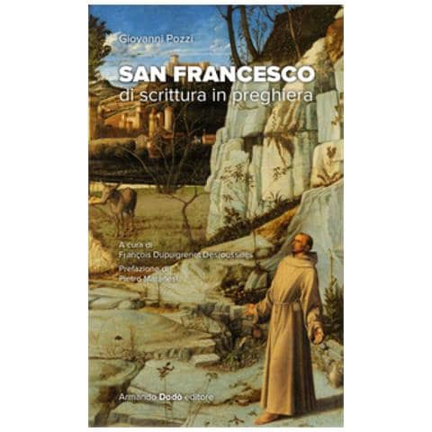 Giovanni Pozzi - San Francesco. Di Scrittura In Preghiera - Foto 1