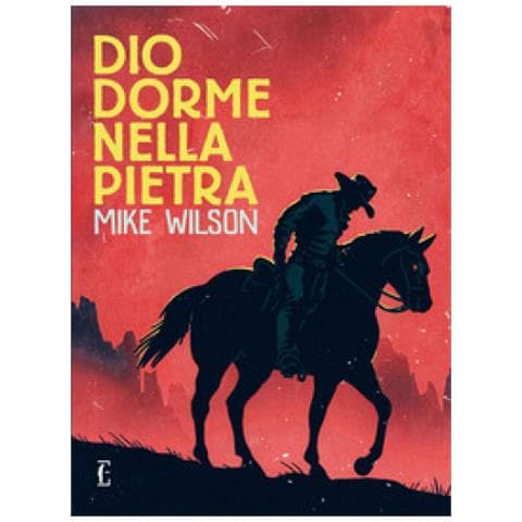 Mike Wilson - Dio Dorme Nella Pietra - Foto 1