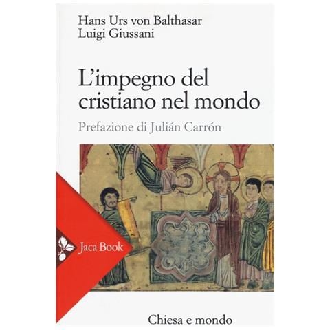 Luigi Giussani - L'impegno del cristiano nel mondo. Nuova ediz. - Foto 1
