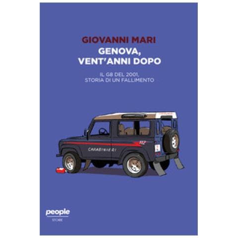 Giovanni Mari - Genova, Vent'anni Dopo. Il G8 Del 2001, Storia Di Un Fallimento - Foto 1