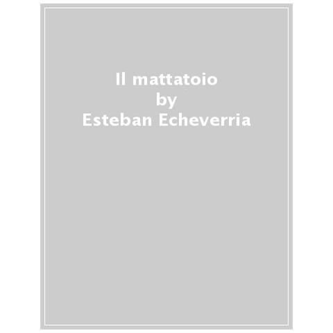 Esteban Echeverría - Il mattatoio - Foto 1