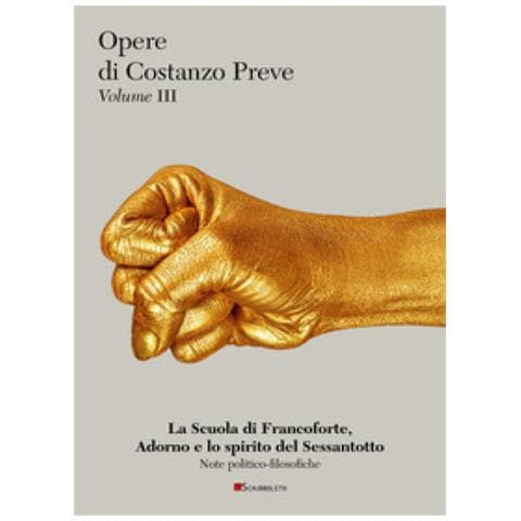 Costanzo Preve - La Scuola Di Francoforte, Adorno E Lo Spirito Del Sessantotto - Foto 1