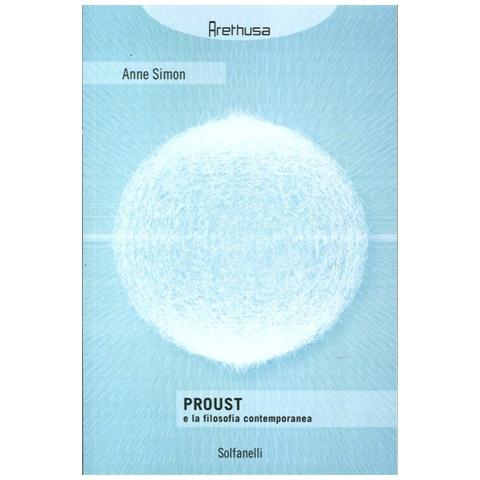 Anne Simon - Proust e la filosofia contemporanea - Foto 2