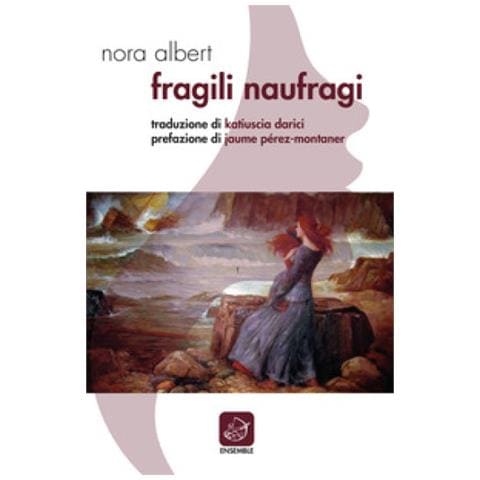 Nora Albert - Fragili Naufragi. Ediz. Catalana E Italiana - Foto 2